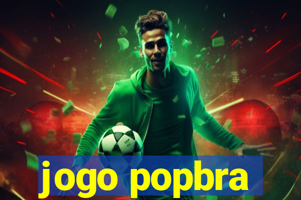 jogo popbra